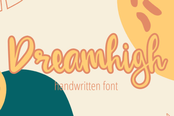 Dreamhigh: A Handwritten Font for Editorial Design